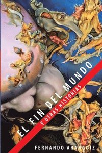 bokomslag fin del mundo y otras historias