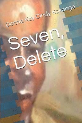 Seven, Delete