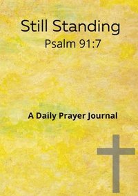 bokomslag Still standing Psalm 91