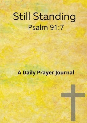 Still standing Psalm 91 1