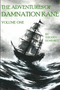 bokomslag Adventures of Damnation Kane, Volume I