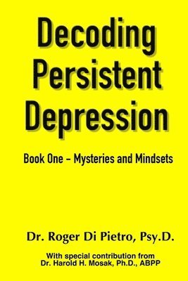 Roger Di Pietro - Decoding Persistent Depression, Häftad