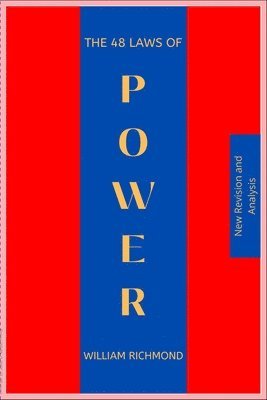 The 48 Laws of Power (New Summary and Analysis) 1