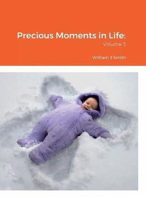 Precious Moments in Life 1