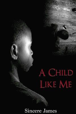 A Child Like Me 1