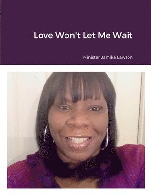 Jamika Lawson - Love Won't Let Me Wait, Häftad