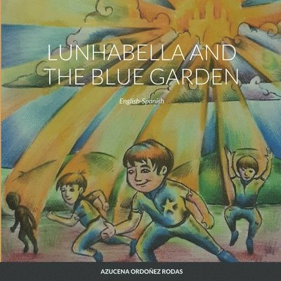 Lunhabella and The Blue Garden, English-Spanish 1