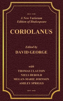 David George - New Variorium Edition of Shakespeare CORIOLANUS Volume II, Inbunden