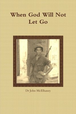 When God Will Not Let Go 1
