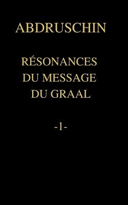 Rsonances Du Message Du Graal -1- 1