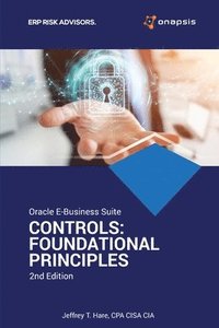 bokomslag Oracle E-Business Suite Controls: Foundational Principles 2nd Edition