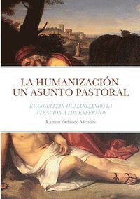 bokomslag Humanización Un Asunto Pastoral