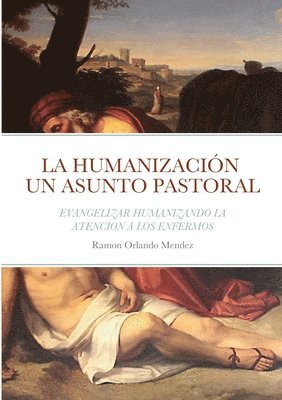 bokomslag La Humanizacin Un Asunto Pastoral