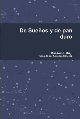 De Sueos y de pan duro 1