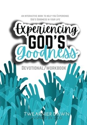 bokomslag Experiencing God's Goodness (Devotional/ Workbook)