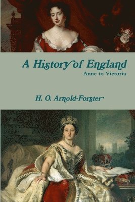 A History of England, Anne to Victoria 1