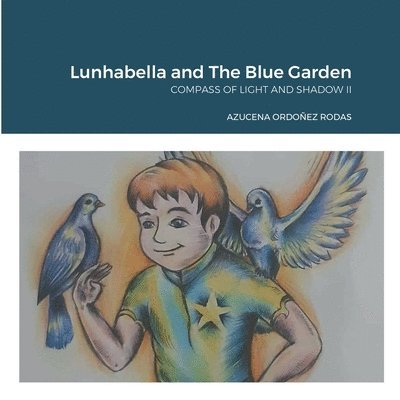 Azucena Perez - Lunhabella and The Blue Garden, Häftad