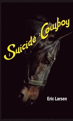 Eric Larsen - Suicide Cowboy, Häftad