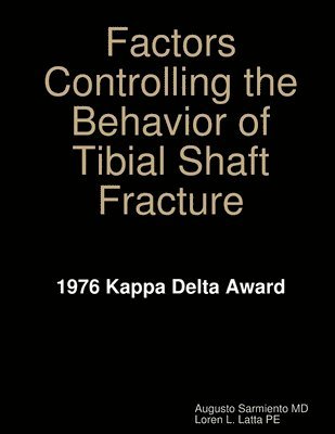 Factors Controlling the Behavior of Tibial Shaft Fracture 1