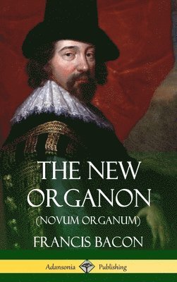 bokomslag The New Organon (Novum Organum) (Hardcover)