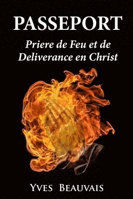 bokomslag Passeport Prière de Feu Et de Délivrance En Christ