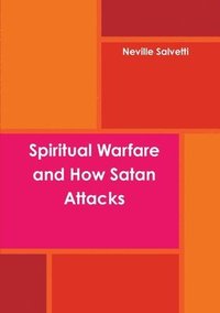 bokomslag Spiritual Warfare and How Satan Attacks
