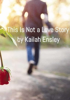 This Is Not a Love Story 1