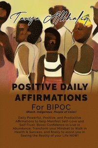 bokomslag Positive Daily Affirmations for BIPOC (Black, Indigenous, People of Color)