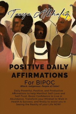 Positive Daily Affirmations for BIPOC (Black, Indigenous, People of Color) 1