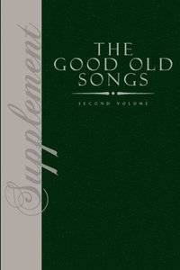 bokomslag The Good Old Songs Supplement
