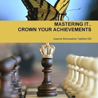 bokomslag MASTERING IT.. CROWN YOUR ACHIEVEMENTS