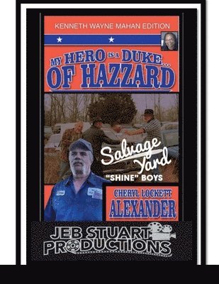 Cheryl Lockett Alexander - My Hero Is a Duke...of Hazzard Kenneth Wayne Mahan Edition, Häftad