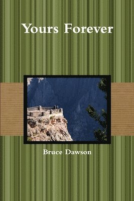Bruce Dawson - Yours Forever, Häftad