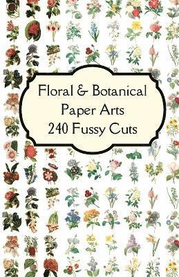 Florals & Botanicals Paper Arts 240 Fussy Cuts Art Journaling Ephemera 1