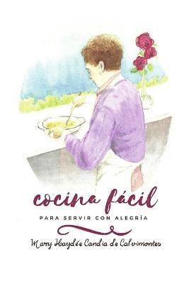 bokomslag Cocina Fácil Para Servir Con Alegría