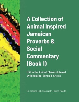 bokomslag Collection of Animal Inspired Jamaican Proverbs & Social Commentary