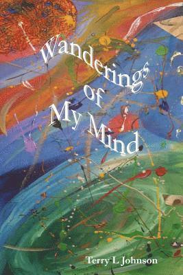 Terry Johnson - Wanderings of My Mind, Häftad