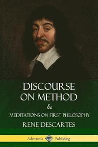 bokomslag Discourse on Method and Meditations on First Philosophy