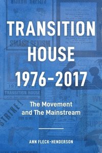 bokomslag Transition House, 1976-2017.