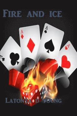 Latonya D Young, Latonya D. Young - Fire and Ice, Häftad