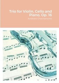 bokomslag Trio for Violin, Cello and Piano, Op. 16