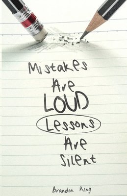 Mistakes Are Loud Lessons Are Silent 1