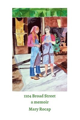 bokomslag 1104 Broad Street: a memoir