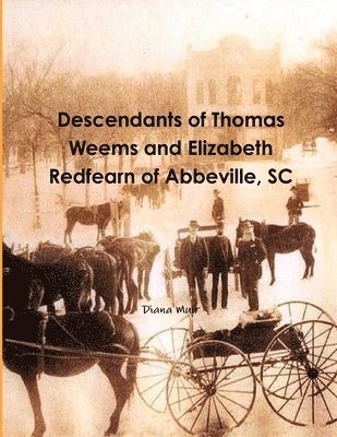 Descendants of Thomas Weems and Elizabeth Redfearn 1