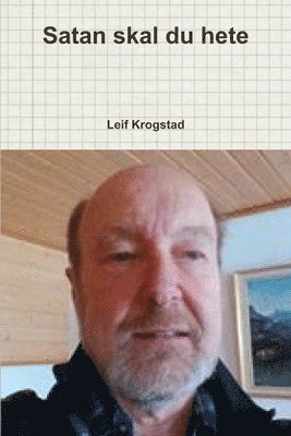 Leif Krogstad - Satan skal du hete, Häftad