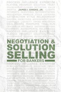 bokomslag Negotiation and Solution Selling for Bankers