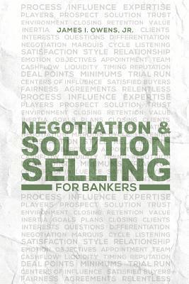James I Owens Jr, Jr. Owens, James I., James I. Owens, Jr, Jr James I. Owens - Negotiation and Solution Selling for Bankers, Häftad