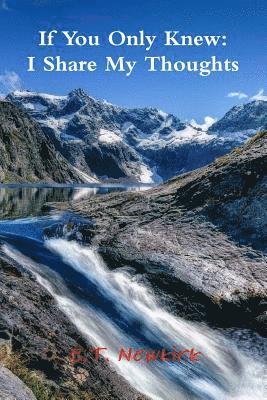 If You Only Knew: I Share My Thoughts 1