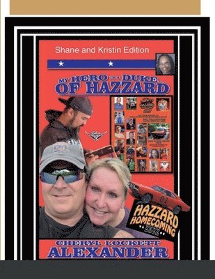 Cheryl Lockett Alexander - My Hero Is a Duke...of Hazzard Shane and Kristin Edition, Häftad