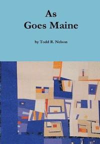 bokomslag As Goes Maine